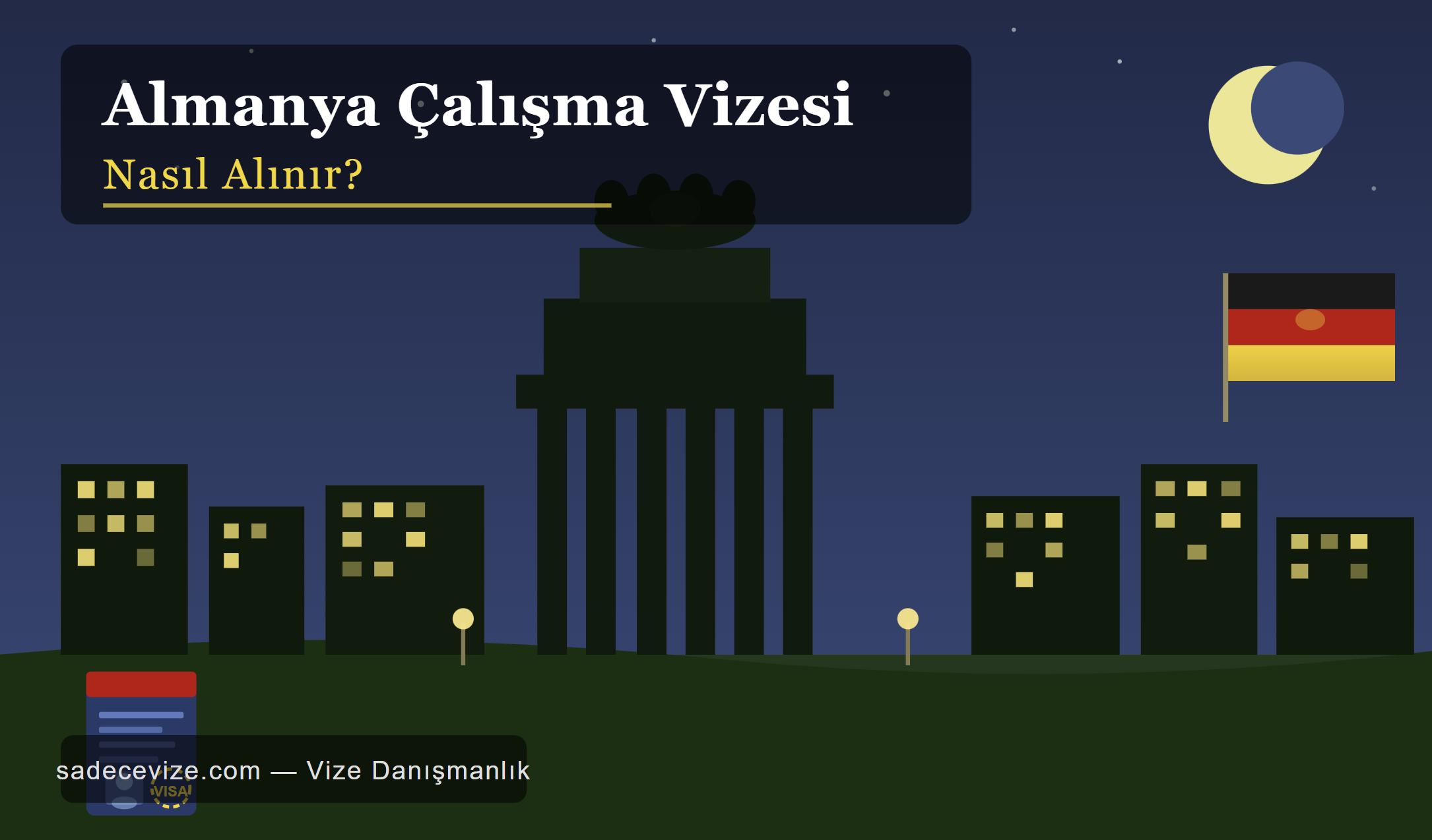 Almanya Çalışma Vizesi Nasıl Alınır? 2026 Güncel Rehber